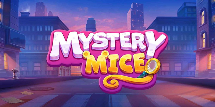 Cara Meraih Jackpot Dengan Mudah di Slot Mystery Mice