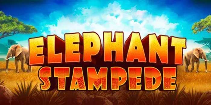 Teknik Mendapatkan Mega Jackpot Slot Elephant Stampede